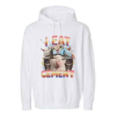 Meme Cat I Eat Cement Funny Weird Cat Garment-Dyed Fleece Hoodie