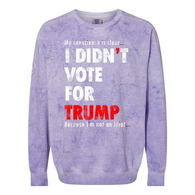 My Conscience Is Clear I Didn't Vote For Trump Funny Colorblast Crewneck Sweatshirt