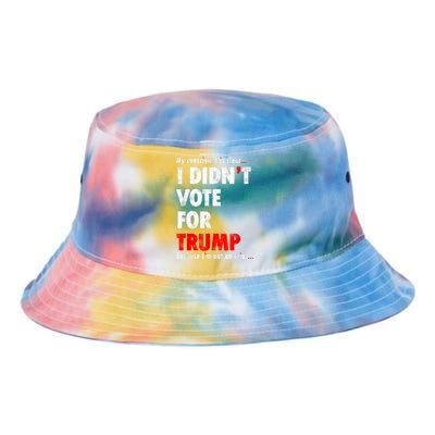 My Conscience Is Clear I Didn't Vote For Trump Funny Tie Dye Newport Bucket Hat