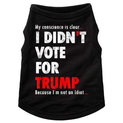 My Conscience Is Clear I Didn't Vote For Trump Funny Doggie Tank