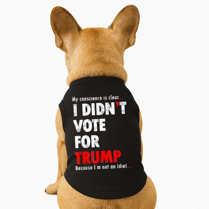 My Conscience Is Clear I Didn't Vote For Trump Funny Doggie Tank