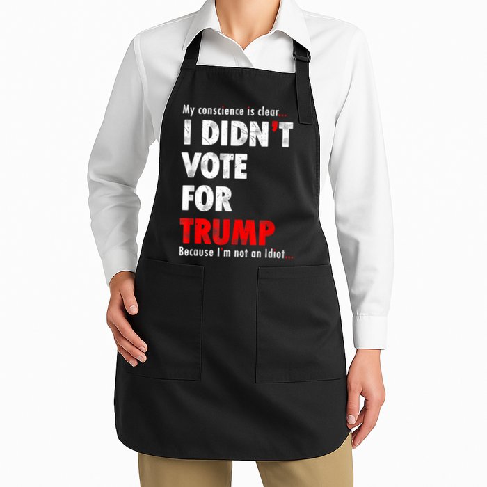 My Conscience Is Clear I Didn't Vote For Trump Funny Apron