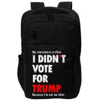 My Conscience Is Clear I Didn't Vote For Trump Funny Impact Tech Backpack