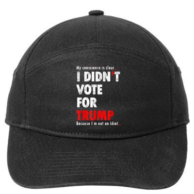 My Conscience Is Clear I Didn't Vote For Trump Funny 7-Panel Snapback Hat