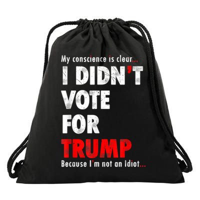 My Conscience Is Clear I Didn't Vote For Trump Funny Drawstring Bag