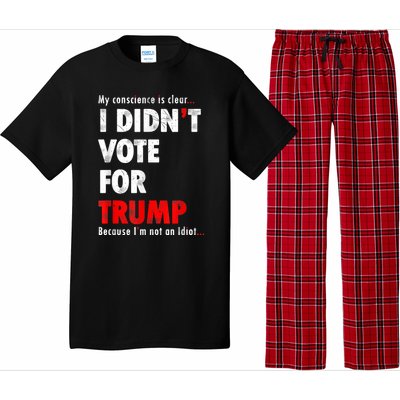 My Conscience Is Clear I Didn't Vote For Trump Funny Pajama Set