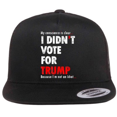 My Conscience Is Clear I Didn't Vote For Trump Funny Flatbill Hat