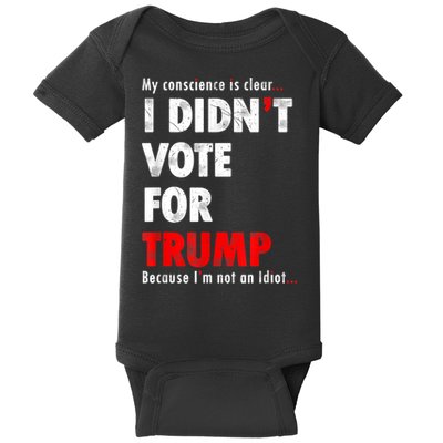 My Conscience Is Clear I Didn't Vote For Trump Funny Baby Bodysuit