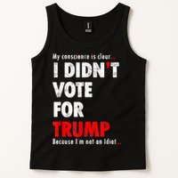 My Conscience Is Clear I Didn't Vote For Trump Funny Tank Top