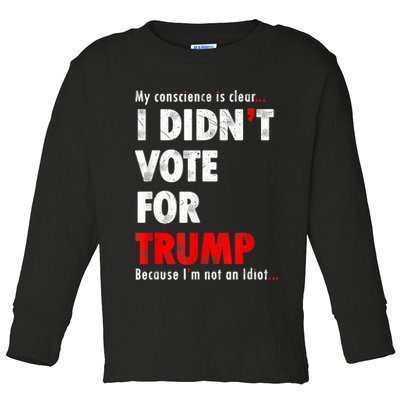 My Conscience Is Clear I Didn't Vote For Trump Funny Toddler Long Sleeve Shirt