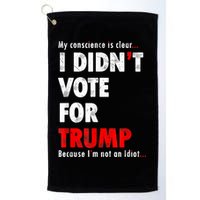 My Conscience Is Clear I Didn't Vote For Trump Funny Golf Towel