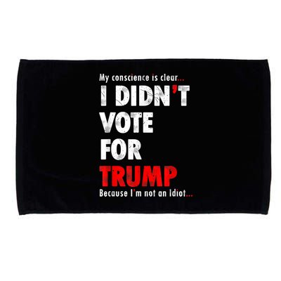 My Conscience Is Clear I Didn't Vote For Trump Funny Microfiber Hand Towel