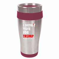 My Conscience Is Clear I Didn't Vote For Trump Funny 16oz Travel Tumbler