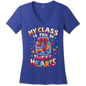 My Class Is Full Of Sweet Hearts Valentines Day Teacher Life Gift Women's V-Neck T-Shirt