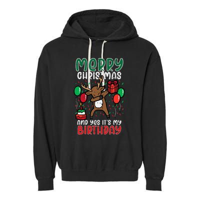 Merry Christmas Its My Birthday Reindeer Dab Xmas Bday Garment-Dyed Fleece Hoodie