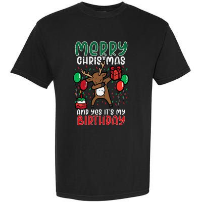 Merry Christmas Its My Birthday Reindeer Dab Xmas Bday Garment-Dyed Heavyweight T-Shirt