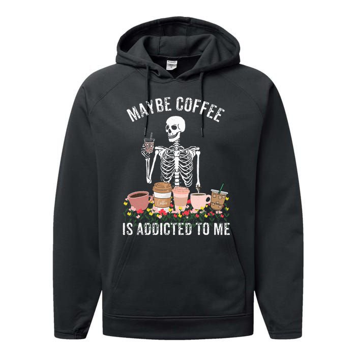 Maybe Coffee Is Addicted To Me Performance Fleece Hoodie