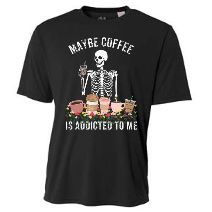 Maybe Coffee Is Addicted To Me Cooling Performance Crew T-Shirt