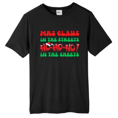 Mrs Claus In The Streets Ho Ho Ho In The Sheets Christmas Cute Gift Tall Fusion ChromaSoft Performance T-Shirt