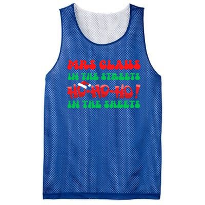 Mrs Claus In The Streets Ho Ho Ho In The Sheets Christmas Cute Gift Mesh Reversible Basketball Jersey Tank