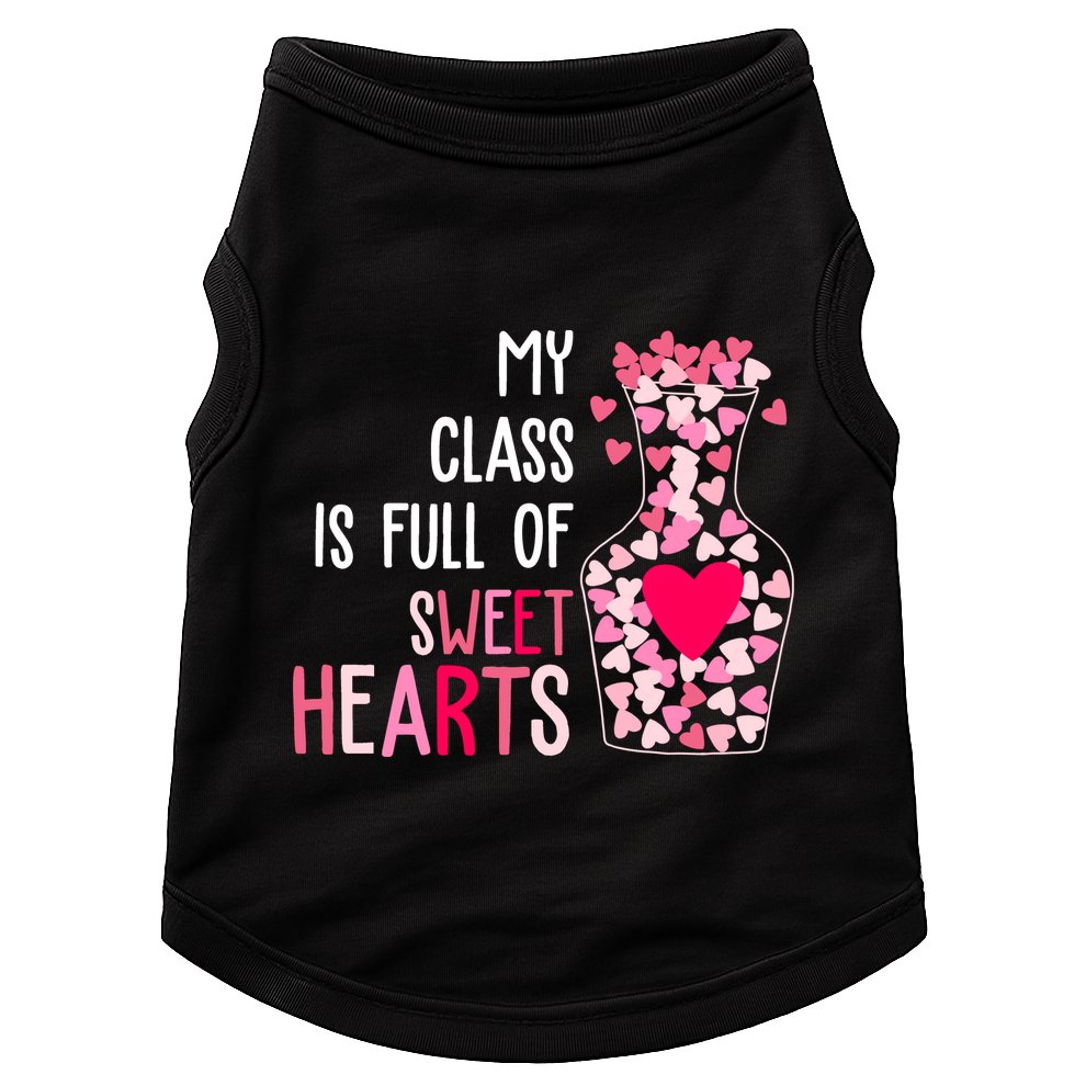 My Class Is Full Of Sweet Hearts Valentine Teacher Doggie Tank