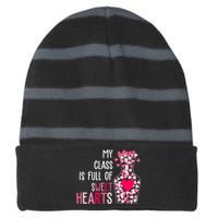 My Class Is Full Of Sweet Hearts Valentine Teacher Striped Beanie with Solid Band