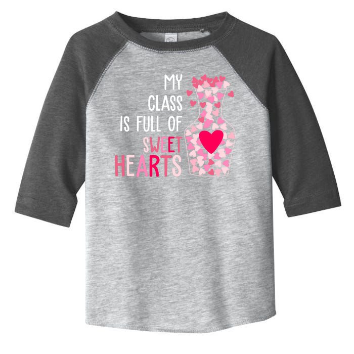 My Class Is Full Of Sweet Hearts Valentine Teacher Toddler Fine Jersey T-Shirt