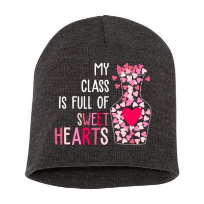 My Class Is Full Of Sweet Hearts Valentine Teacher Short Acrylic Beanie