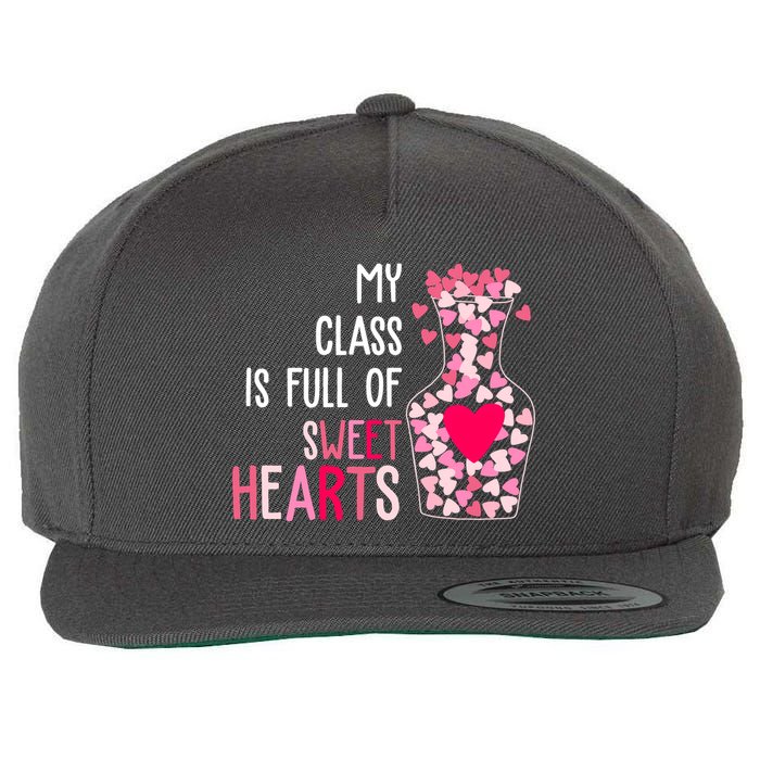 My Class Is Full Of Sweet Hearts Valentine Teacher Wool Snapback Cap