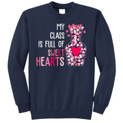 My Class Is Full Of Sweet Hearts Valentine Teacher Sweatshirt