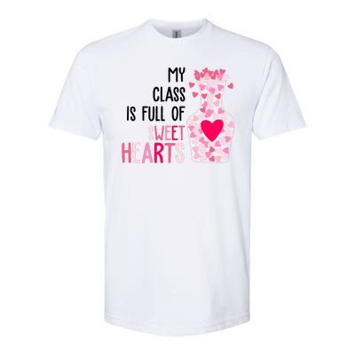 My Class Is Full Of Sweet Hearts Valentine Teacher Softstyle® CVC T-Shirt