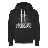 Mothman Cryptid I Kissed Mothman In The Lamp Section Garment-Dyed Fleece Hoodie