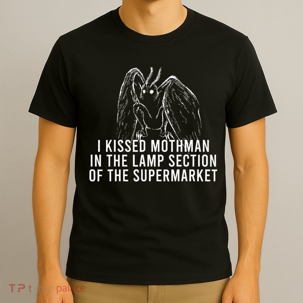 Mothman Cryptid I Kissed Mothman In The Lamp Section T-Shirt