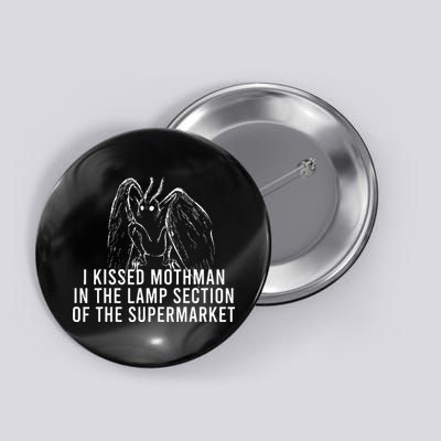 Mothman Cryptid I Kissed Mothman In The Lamp Section Button
