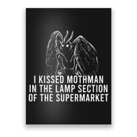 Mothman Cryptid I Kissed Mothman In The Lamp Section Poster
