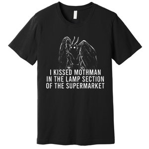 Mothman Cryptid I Kissed Mothman In The Lamp Section Premium T-Shirt