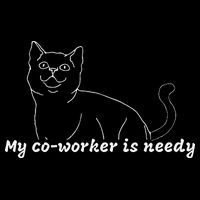 My CoWorker Is Needy Funny Work From Home Cat 16 in Basic Backpack