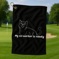 My CoWorker Is Needy Funny Work From Home Cat Golf Towel