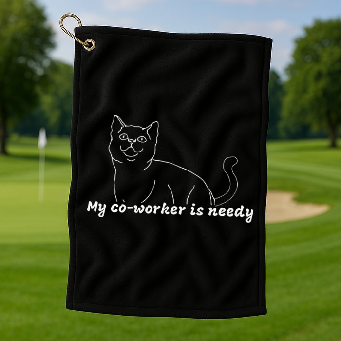 My CoWorker Is Needy Funny Work From Home Cat Golf Towel