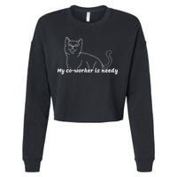 My CoWorker Is Needy Funny Work From Home Cat Cropped Pullover Crew