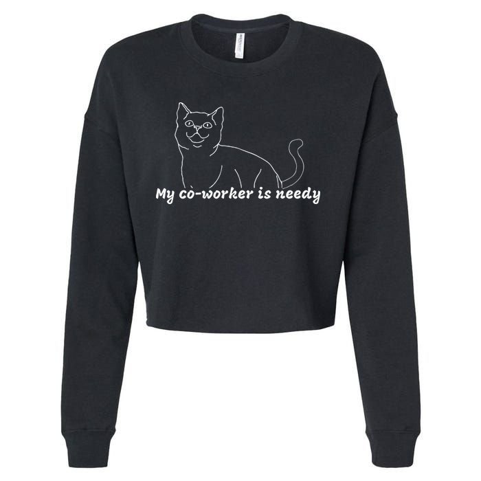 My CoWorker Is Needy Funny Work From Home Cat Cropped Pullover Crew