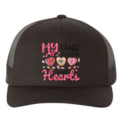 My Class Is Full of Sweet Hearts Teacher Valentines Day Yupoong Adult 5-Panel Trucker Hat