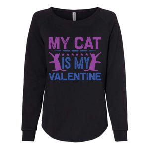 My Cat Is My Valentine Womens California Wash Sweatshirt