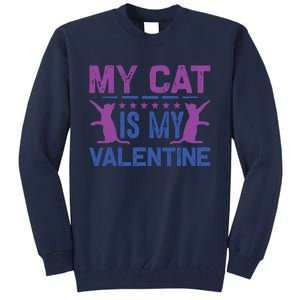 My Cat Is My Valentine Tall Sweatshirt