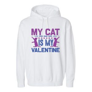 My Cat Is My Valentine Garment-Dyed Fleece Hoodie