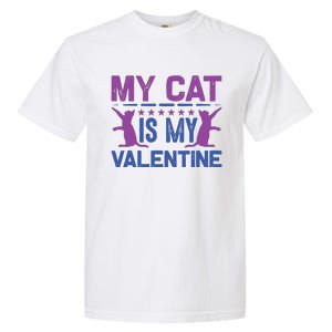 My Cat Is My Valentine Garment-Dyed Heavyweight T-Shirt