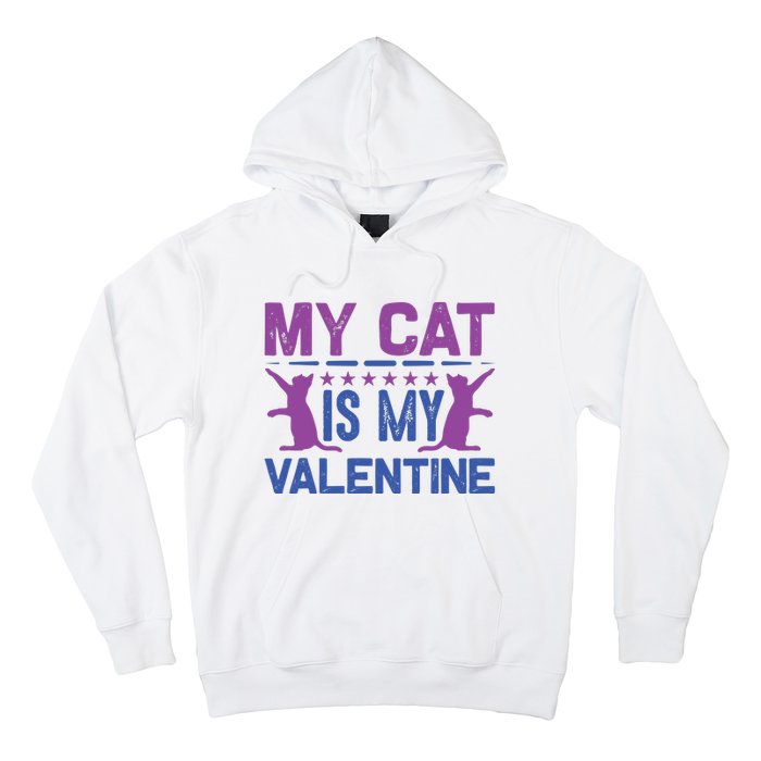 My Cat Is My Valentine Hoodie