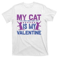 My Cat Is My Valentine T-Shirt