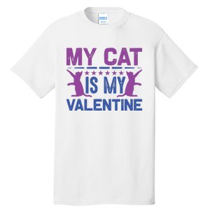 My Cat Is My Valentine Tall T-Shirt