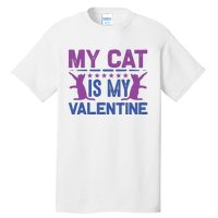 My Cat Is My Valentine Tall T-Shirt